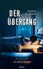 Stephan de Groote: Der Übergang, Buch