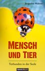 Jacqueline Widmer: Mensch und Tier ¿ Verbunden in der Seele, Buch