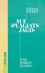 Stefan Weber: Auf 'Plagiatsjagd', Buch