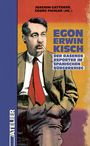 Egon Erwin Kisch: Egon Erwin Kisch. Der rasende Reporter im Spanischen Bürgerkrieg, Buch