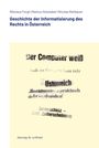 Geschichte der Informatisierung des Rechts in Österreich. Der Computer weiß. Österreich. danzig & unfried.
