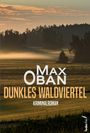 Max Oban: Dunkles Waldviertel, Buch