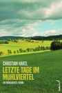 Christian Hartl: Letzte Tage im Mühlviertel, Buch