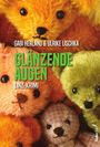 GABI HERLAND & ULRIKE LISCHKA, GLÄNZENDE AUGEN, LINZ-KRIMI. Bunte Plüschbären eng aneinander gedrückt.
