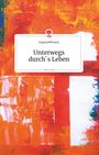 Augustawitzany: Unterwegs durch's Leben. Life is a Story - story.one, Buch