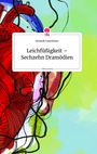 Dominik Unterthiner: Leichfüßigkeit - Sechzehn Dramödien. Life is a Story - story.one, Buch