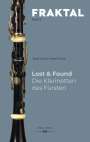 Josef Focht: Lost & Found. Die Klarinetten des Fürsten, Buch