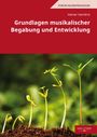 Heiner Gembris: Grundlagen musikalischer Begabung und Entwicklung, Buch