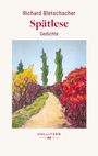 Richard Bletschacher: Spätlese, Buch