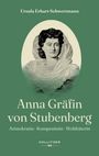 „Ursula Erhart-Schwertmann, Anna Gräfin von Stubenberg: Aristokratin · Komponistin · Wohltäterin.“ Ovales Porträt.