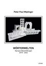 Peter Paul Wiplinger: Wörterwelten, Buch