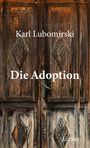 Karl Lubomirski: Die Adoption, Buch