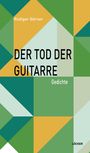 Rüdiger Görner: Tod der Guitarre, Buch