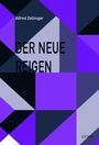 Text: "Alfred Zellinger, DER NEUE REIGEN, LÖCKER". 
Bunte geometrische Formen in Blau- und Lilatönen.
