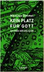 Nikolaus Dimmel: Kein Platz für Gott, Buch