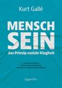 Kurt Gallé: Mensch sein - Das Prinzip soziale Klugheit, Buch