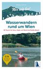 Nikolaus Zulinski: Wasserwandern rund um Wien, Buch