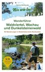 Thomas Rambauske: Wanderführer Waldviertel, Wachau und Dunkelsteinerwald, Buch