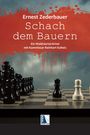 Ernest Zederbauer: Schach dem Bauern, Buch