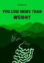 Ella Köbberling: You Lose More Than Weight, Buch