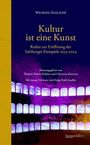 Buchtitel: "Kultur ist eine Kunst". Reden zur Eröffnung der Salzburger Festspiele 2013-2024. Herausgeber: Köhler, Mertens.