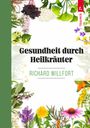 Richard Willfort: Gesundheit durch Heilkräuter, Buch
