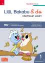Christina Konrad: Lilli, Bakabu & du - Abenteuer Lesen 1 Fibel, Buch