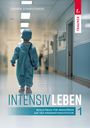 Carmen Eckerstorfer: IntensivLeben 1. Begleitbuch für Angehörige auf der Kinderintensivstation, Buch