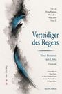 "Verteidiger des Regens: Neue Stimmen aus China. Gedichte. Kunstvolle schwarze und blaue Pinselstriche auf hellem Hintergrund."
