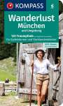 Siegfried Garnweidner: KOMPASS Wanderlust München und Umgebung, Buch