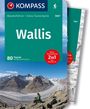 Wolfgang Heitzmann: KOMPASS Wanderführer Wallis, 80 Touren mit Extra-Tourenkarte, Buch