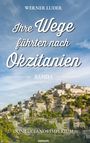 Werner Luder: Ihre Wege führten nach Okzitanien ¿ Band 1, Buch