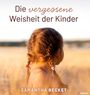 Samantha Becket: Die vergessene Weisheit der Kinder, Buch