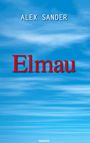 Alex Sander: Elmau, Buch