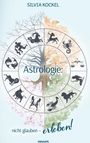 Silvia Kockel: Astrologie: nicht glauben ¿ erleben!, Buch
