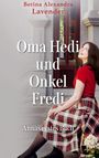 Betina Alexandra Lavender: Oma Hedi und Onkel Fredi, Buch