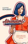 Susanne Schubert: Abserviert!, Buch