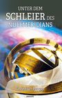 Christian Berger: Unter dem Schleier des Nullmeridians, Buch