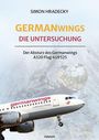 „GERMANWINGS DIE UNTERSUCHUNG“ in großen Buchstaben. Ein Flugzeug fliegt vor einer Schneelandschaft.