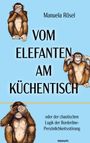 Manuela Rösel: Vom Elefanten am Küchentisch, Buch