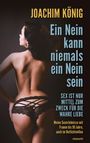 Joachim König: Ein Nein kann niemals ein Nein sein, Buch