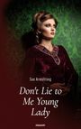 Sue Armstrong: Don't Lie to Me Young Lady, Buch