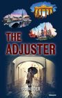 Peter Alfred Schneider: The Adjuster, Buch
