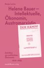 : Helene Bauer - Intellektuelle, Ökonomin, Austromarxistin, Buch