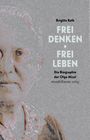 Brigitte Rath: Frei denken, frei leben, Buch