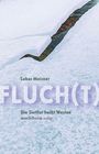 Lukas Meisner: Fluch(t), Buch