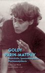 Goldy Parin-Matthèy: Goldy Parin-Matthèy - Anarchistin, Spanienkämpferin, Psychoanalytikerin, Buch