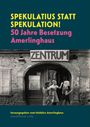 Infobüro Amerlinghaus: Spekulatius statt Spekulation!, Buch