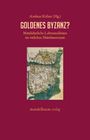 : Goldenes Byzanz?, Buch