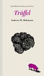 Andreas W. Hohmann: Trüffel, Buch